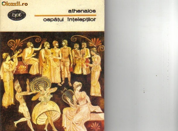 Athenaios - Ospatul inteleptilor Athenaios - Ospatul inteleptilor