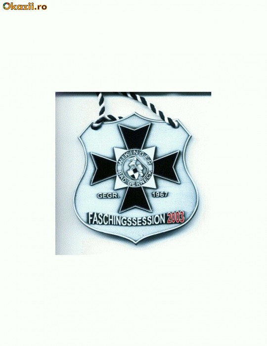 28 Medalie interesanta, okazie carnaval anul 2003, germana, gen Cruce de Malta -influenta masonica? 28 Medalie interesanta, okazie carnaval anul 2003, germana, gen Cruce de Malta -influenta masonica?