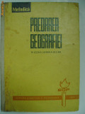 Predarea geografiei in scoala generala de 8 ani, metodica, 1964, Didactica si Pedagogica