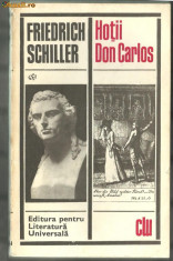 Friedrich Schiller - HOTII * DON CARLOS, piese de teatru foto