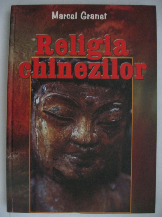 MARCEL GRANET - RELIGIA CHINEZILOR {2004} foto mare MARCEL GRANET - RELIGIA CHINEZILOR {2004} foto mare