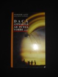 WARNER GITT* KARL HEINZ VANHEIDEN - DACA ANIMALELE AR PUTEA VORBI...