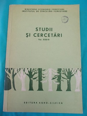 INSTITUTUL DE CERCETARI FORESTIERE_STUDII SI CERCETARI : VOL.XXIII-B ,1963 @ foto