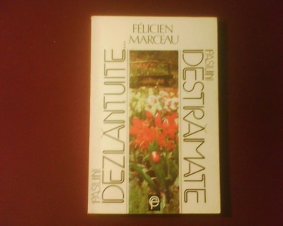 Felicien Marceau Pasiuni dezlantuite foto