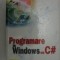 CHARLES PETZOLD - PROGRAMARE IN WINDOWS CU C#