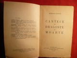 Adrian Maniu - Cantece de Dragoste si de Moarte - Prima Ed. 1935 Ed. Cultura Nationala , numerotata , 128 pag.