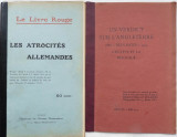 Cartea rosie , Atrocitatile germane , Paris , 1914 ; Un verdict din Anglia ,1915, Alta editura