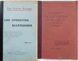 Cumpara ieftin Cartea rosie , Atrocitatile germane , Paris , 1914 ; Un verdict din Anglia ,1915