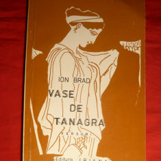 Ion Brad - Vase de Tanagra - Prma Ed. 1993 cu autograf