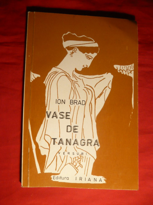 Ion Brad - Vase de Tanagra - Prma Ed. 1993 cu autograf