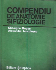 COMPENDIU DE ANATOMIE SI FIZIOLOGIE - GHEORGHE MOGOS foto