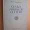 GENEZA FORMELOR CULTURII - P. P. NEGULESCU - 1984, 431 p.