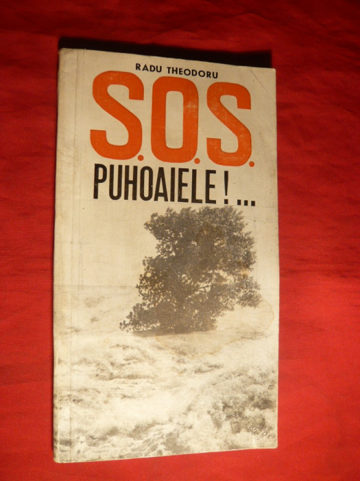 Radu Theodoru - SOS Puhoaiele !... -ed.1970