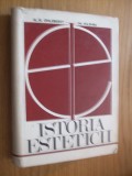 ISTORIA ESTETICII - K. E. Gilbert, H. Kuhn - 1972, 525 p.