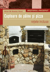 Vaclav Vlk, Nevenka Vlkova - Cuptoare de paine si pizza (retete incluse) foto