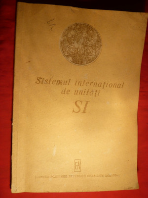 Sistemul International de Unitati - SI - Ed. 1989 foto
