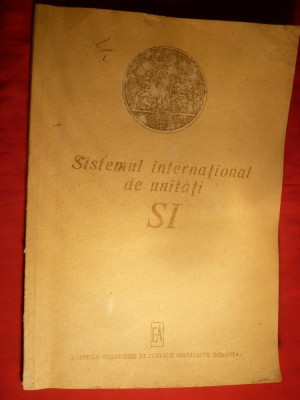 Sistemul International de Unitati - SI - Ed. 1989 foto