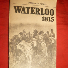 Ghe.Al.Petrescu - Waterloo 1815 - ed. 1991