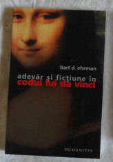 Bart d. Ehrman Adevar si fictiune in Codul lui Da Vinci Ed. Humanitas 2004 foto