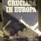 CRUCIADA IN EUROPA