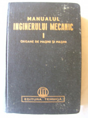 &amp;quot;MANUALUL INGINERULUI MECANIC - Vol. I: Organe de masini si masini&amp;quot;, 1950 foto