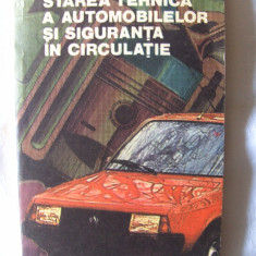 STAREA TEHNICA A AUTOMOBILELOR SI SIGURANTA IN CIRCULATIE - M. Stratulat, 1984