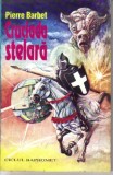 Pierre Barbet - Cruciada stelara ( sf )