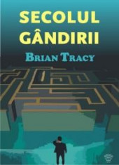 Brian Tracy - Secolul gandirii (audiobook) foto