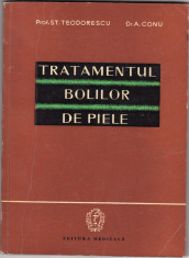 TRATAMENTUL BOLILOR DE PIELE Ed. Medicala 1960 Prof. ST. TEODORESCU Dr. A. Conu foto