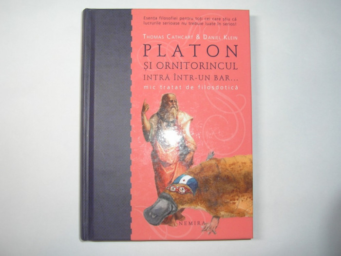 PLATON SI ORNITORINCUL (MIC TRATAT DE FILOSDOTICA) / TH. CATHCAR D. KLEIN,p6