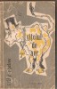 (C1307) VITELUL DE AUR DE I. ILF SI E. PETROV, EDITURA CARTEA RUSA, 1957, TRADUCERE DE I. FLAVIUS SI M. LEICAND