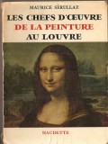 (C1318) LES CHEFS D&#039;OEUVRE DE LA PEINTURE AU LOUVRE, EDITURA HACHETTE, 1960