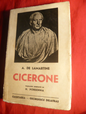 A.De Lamartine - Cicerone -trad. adnotata de N.Porsenna - 1941 foto
