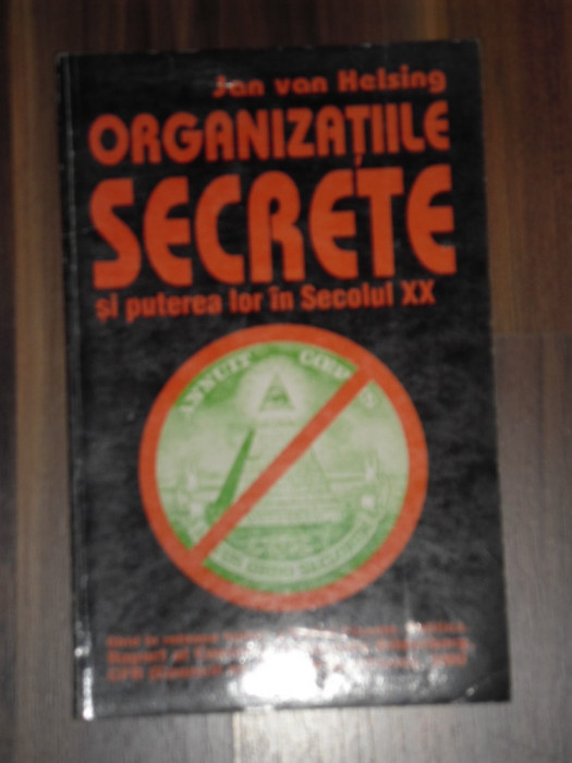 Organizatiile secrete si puterea lor in Secolul XX - Jan van Helsing