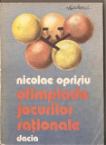 (C1319) OLIMPIADA JOCURILOR RATIONALE DE NICOLAE OPRISIU, EDITURA DACIA, CLUJ-NAPOCA, 1984