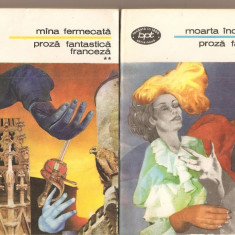 (C1332) PROZA FANTASTICA FRANCEZA, EDITURA MINERVA, BUCURESTI, 1982, ANTOLOGIE SI PREZENTARI DE IRINA MAVRODIN, VOLUMUL AL II-LEA SI AL III-LEA