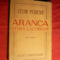 CEZAR PETRESCU - Aranca Stima Lacurilor - Ed. definitiva 1943