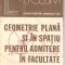 (C1334) GEOMETRIE PLANA SI IN SPATIU PENTRU ADMITERE IN FACULTATE DE CONSTANTIN IONESCU-TIU, EDITURA ALBATROS, BUCURESTI, 1976