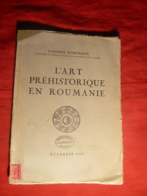 V. Dumitrescu - L&amp;#039;Art Prehistorique en Roumanie - ed. 1937 foto