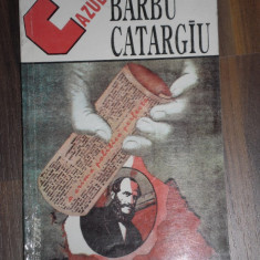 Cazul Brabu Catargiu - O crima politica perfecta - Editura Scripta, 1992, 240p.