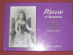 Regina Maria - Marie of Romania - Images of a Queen - Diana Mandache foto