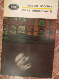 CASA BLESTEMATA -BLASCO IBANEZ
