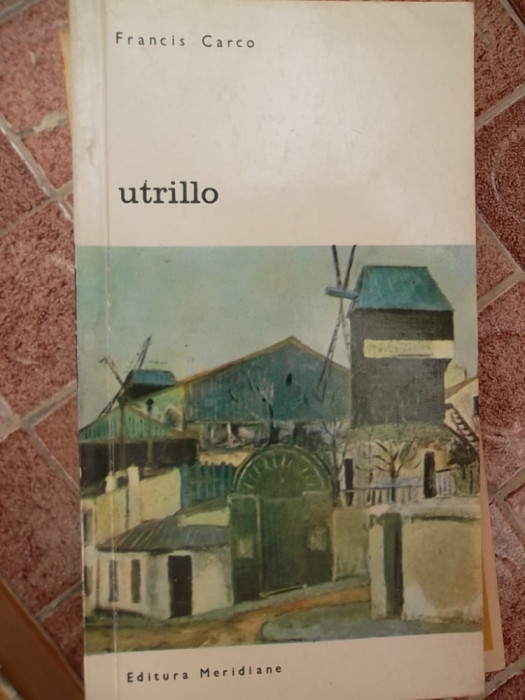 UTRILLO -FRANCIS CARCO