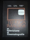 TEHNICA IMAGINII IN TELEVIZIUNE SI CINEMATOGRAFIE