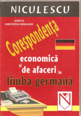 (C1365) CORESPONDENTA ECONOMICA SI DE AFACERI IN LIMBA GERMANA DE AURELIA DUMITRESCU-MIHALACHE, EDITURA NICULESCU, 2002 foto