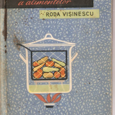 (C1366) PREPARAREA DIETETICA A ALIMENTELOR DE RODA VISINESCU, EDITURA TEHNICA, BUCURESTI, 1964