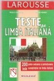 (C1364) TESTE DE LIMBA ITALIANA DE PAOLO CIFARELI SI PIRRE NOARO, EDITURA NICULESCU, BUCURESTI, 2001, TRADUCERE DE MARIA LAURENTIA JINGA, LAROUSSE