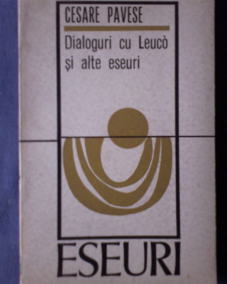Dialoguri cu Leuco si alte eseuri-Cesare Pavese foto