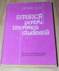 DIMITRIE GUSTI - RITORICA PENTRU TINERIMEA STUDIOASA foto