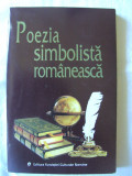 POEZIA SIMBOLISTA ROMANEASCA - Al. Macedonski / St. Petica /D. Anghel s.a., 1997, Alta editura